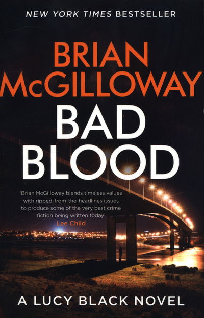 Cover for Brian McGilloway · Bad Blood: A compelling, page-turning and current Irish crime thriller - DS Lucy Black (Taschenbuch) (2018)