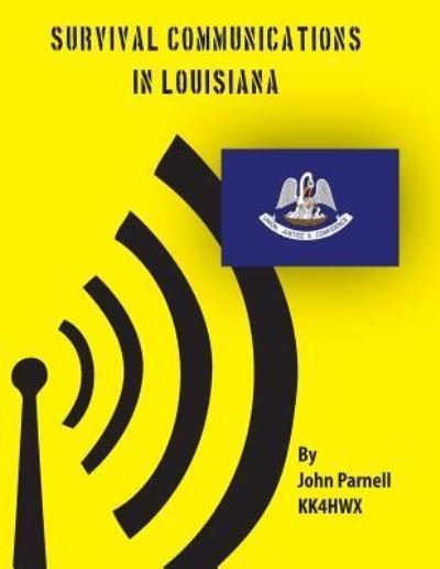 Cover for John Parnell · Survival Communications in Louisiana (Paperback Book) (2012)