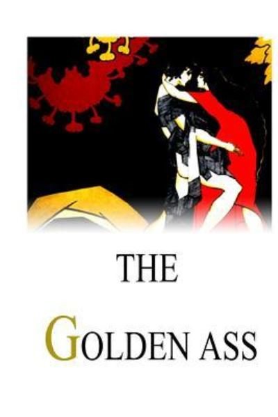 Cover for Lucius Apuleius · The Golden Asse (Taschenbuch) (2012)