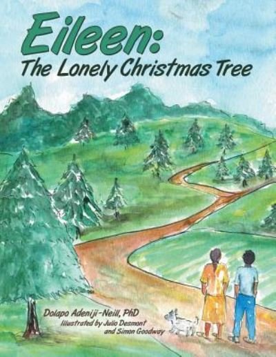 Cover for Dolapo Adeniji-Neill Phd · Eileen The Lonely Christmas Tree (Paperback Book) (2018)