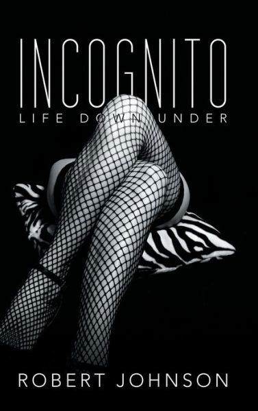 Cover for Robert Johnson · Incognito Life down Under (Bok) (2020)