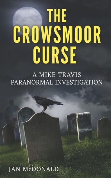 Cover for Jan Mcdonald · The Crowsmoor Curse (Mike Travis Paranormal Mysteries) (Paperback Book) (2013)