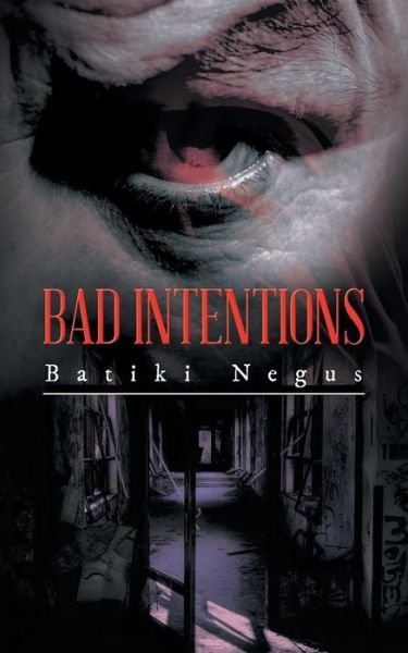 Cover for Batiki Negus · Bad Intentions (Paperback Book) (2014)