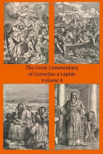 Cover for Brother Hermenegild Tosf · The Great Commentary of Cornelius a Lapide (Volume 8) (Paperback Book) (2014)