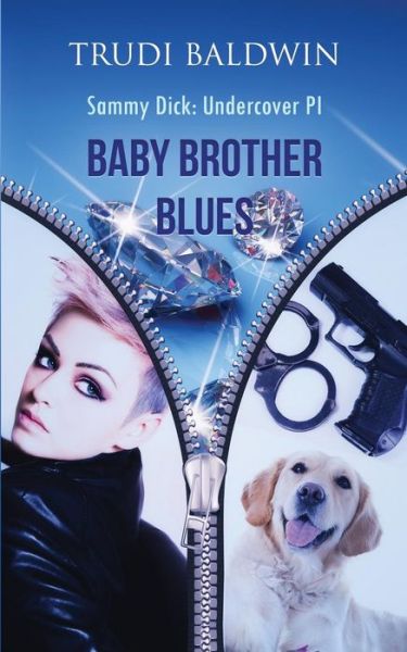 Cover for Trudi Baldwin · Baby Brother Blues (Sammy Dick (Paperback Book) (2014)