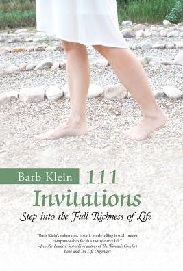 Cover for Barb Klein · 111 Invitations : Step in to the Full Richness of Life (Hardcover Book) (2016)