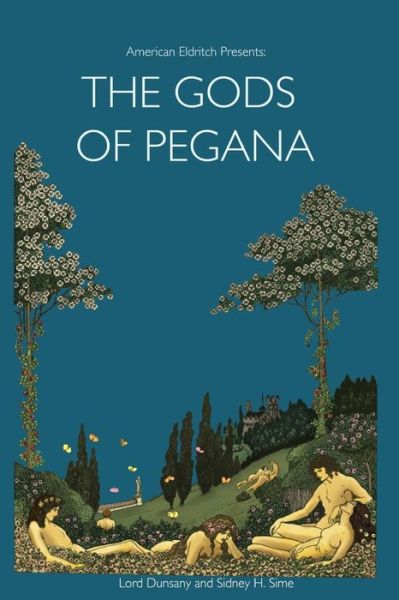 Cover for Edward John Moreton Dunsany · American Eldritch Presents: the Gods of Pegana (Paperback Book) (2015)