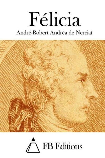 Cover for Andre-robert Andrea De Nerciat · Felicia (Paperback Book) (2015)