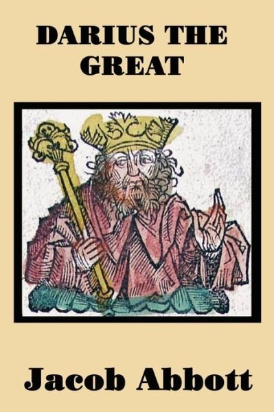 Cover for Jacob Abbott · Darius the Great (Paperback Book) (2018)