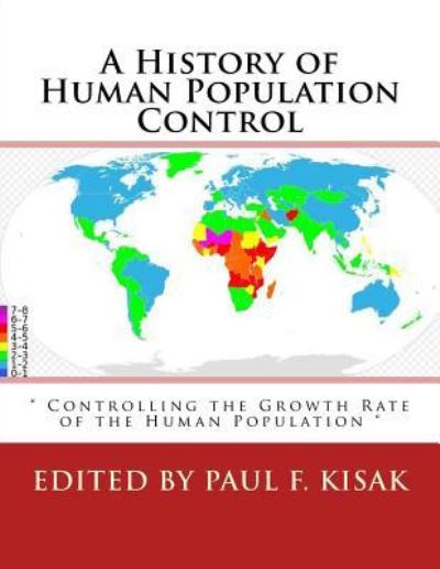 Cover for Paul F Kisak · A History of Human Population Control (Pocketbok) (2015)