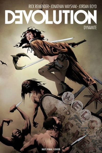 Devolution - Rick Remender - Boeken - Dynamite Entertainment - 9781524100285 - 23 augustus 2016