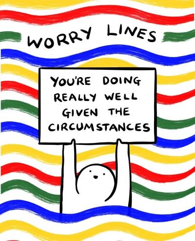 Cover for Worry Lines · Worry Lines: You're Doing Really Well Given the Circumstances (Taschenbuch) (2024)