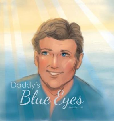 Cover for Marnie Hill · Daddy's Blue Eyes (Hardcover Book) (2018)