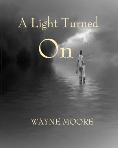 Cover for Wayne Moore · A Light Turned On (Taschenbuch) (2018)