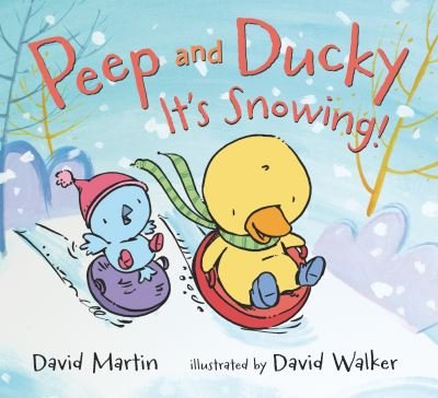 Peep and Ducky It's Snowing! - David Martin - Livres - Candlewick Press - 9781536233285 - 3 octobre 2023