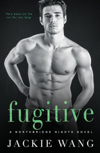 Fugitive - Jackie Wang - Books - Createspace Independent Publishing Platf - 9781537520285 - September 13, 2016