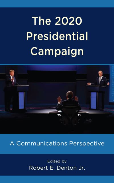 Cover for The 2020 Presidential Campaign: A Communications Perspective (Hardcover Book) (2021)