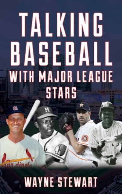 Cover for Wayne Stewart · Talking Baseball with Major League Stars (Hardcover Book) (2025)