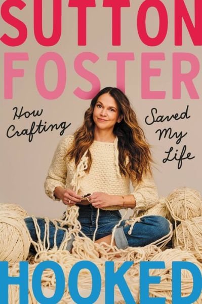 Cover for Sutton Foster · Hooked (Book) (2021)