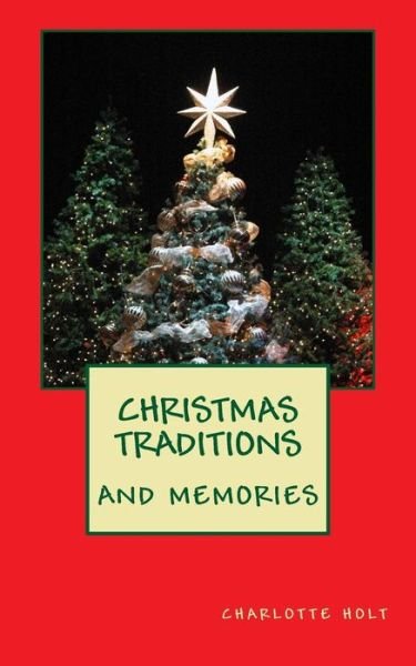 Cover for Charlotte Holt · Christmas Traditions and Memories (Paperback Bog) (2016)