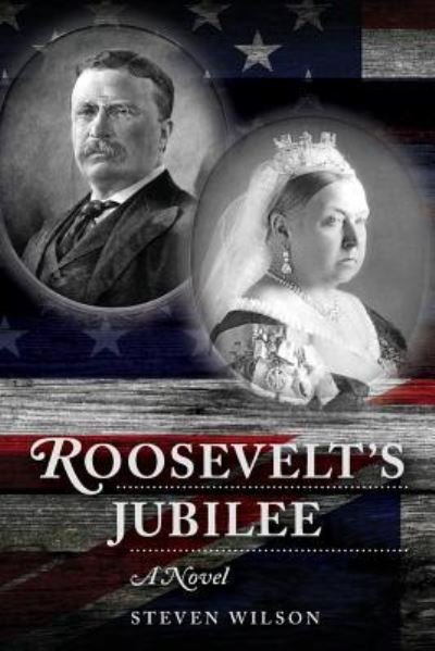 Cover for Steven Wilson · Roosevelt's Jubilee (Paperback Book) (2017)