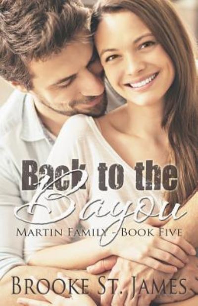 Cover for Brooke St. James · Back to the Bayou (Paperback Book) (2016)