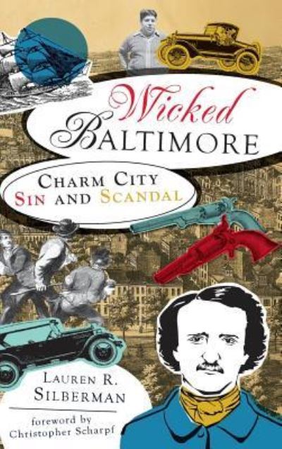 Cover for Lauren R Silberman · Wicked Baltimore (Hardcover Book) (2011)