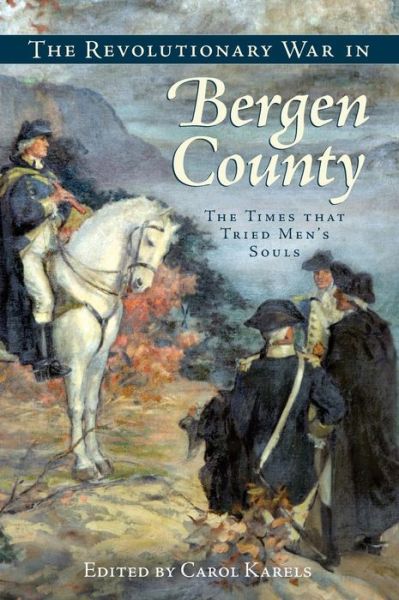 Cover for Carol Karels · The Revolutionary War in Bergen County (Gebundenes Buch) (2007)