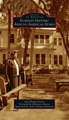 Florida's Historic African American Homes - Jada Wright-Greene - Books - ARCADIA PUB (SC) - 9781540247285 - May 3, 2021