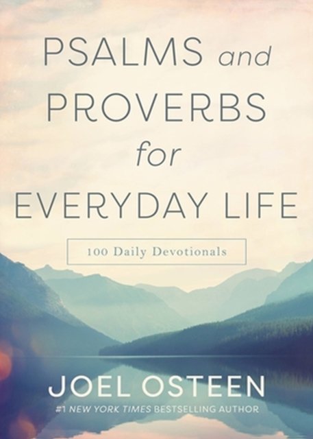 Cover for Joel Osteen · Psalms and Proverbs for Everyday Life: 100 Daily Devotions (Hardcover Book) (2023)
