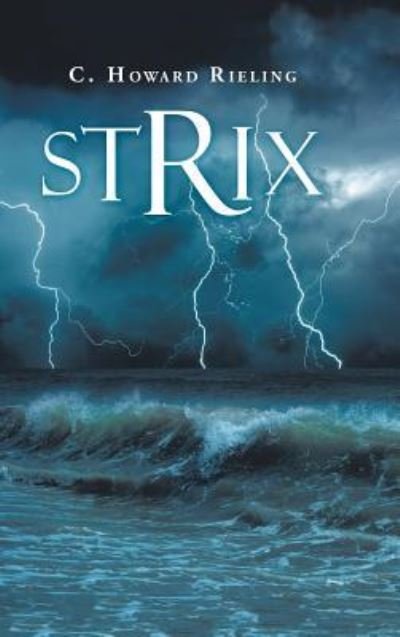 Cover for C Howard Rieling · Strix (Hardcover bog) (2018)