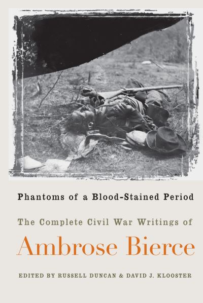 Cover for Russell Duncan · Phantoms of a Blood-stained Period: The Complete Civil War Writings of Ambrose Bierce (Paperback Book) (2002)