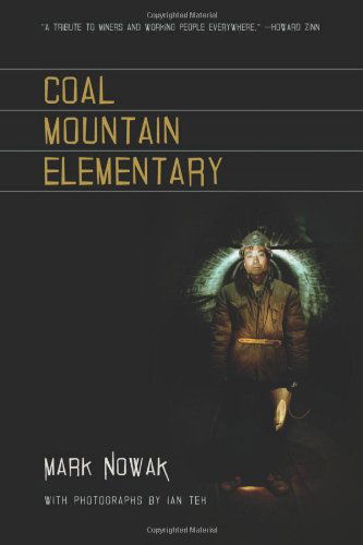 Coal Mountain Elementary - Mark Nowak - Bøger - Coffee House Press - 9781566892285 - 1. april 2009