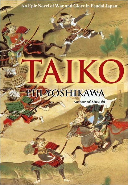 Cover for Eiji Yoshikawa · Taiko: An Epic Novel of War and Glory in Feudal Japan (Gebundenes Buch) (2012)