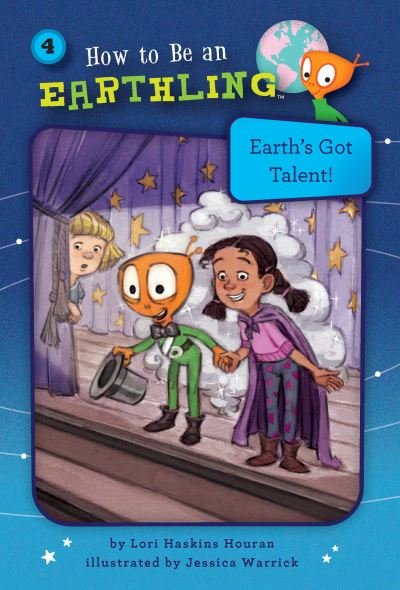 Cover for Lori Haskins Houran · Earth's Got Talent! (Book 4) - How to Be an Earthling (Paperback Book) (2016)