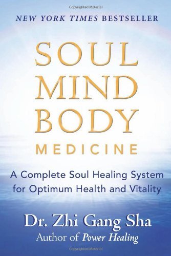 Cover for Zhi Gang Sha · Soul Mind Body Medicine: Techniques for Optimum Health and Vitality (Pocketbok) (2006)