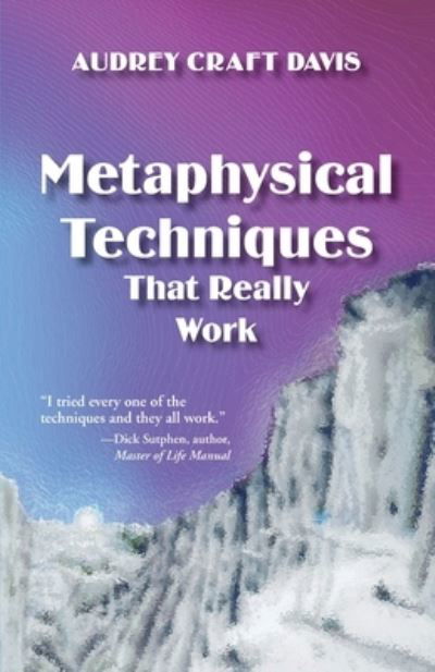 Cover for Audrey Craft Davis · Metaphysical Techniques That Really Work (Paperback Bog) [New edition] (2004)