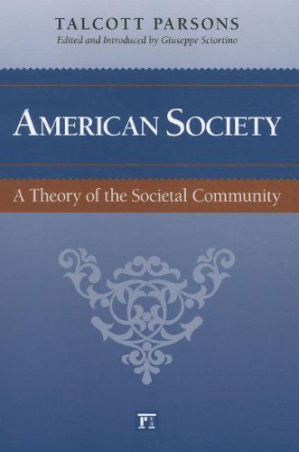 Cover for Talcott Parsons · American Society: Toward a Theory of Societal Community (Pocketbok) (2011)