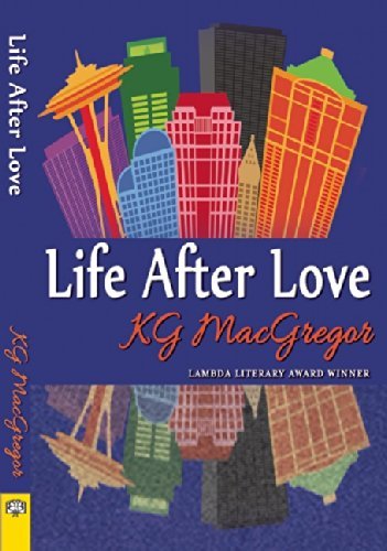 Cover for Kg Macgregor · Life After Love (Pocketbok) (2014)