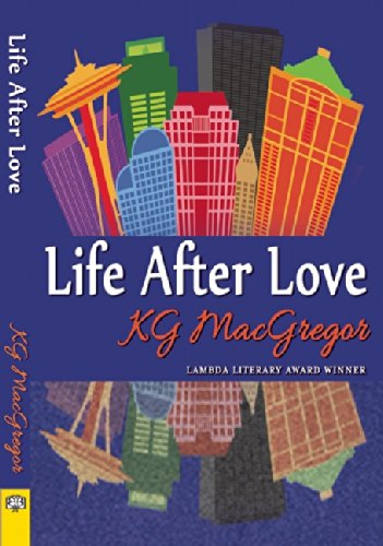 Cover for Kg Macgregor · Life After Love (Paperback Book) (2014)