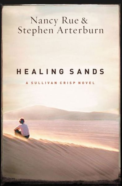 Cover for Nancy Rue · Healing Sands (Paperback Book) (2009)