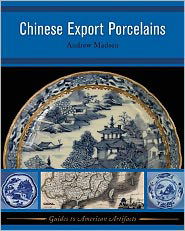 Cover for Andrew D Madsen · Chinese Export Porcelains (Hardcover Book) (2011)
