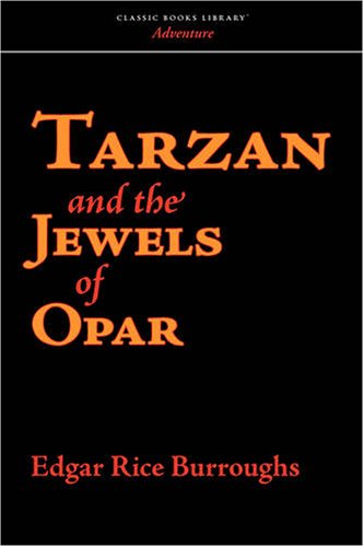 Tarzan and the Jewels of Opar - Edgar Rice Burroughs - Książki - Waking Lion Press - 9781600963285 - 30 lipca 2008