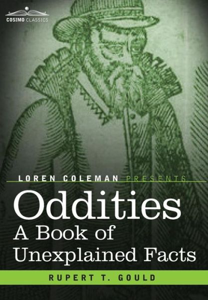 Cover for Rupert T Gould · Oddities: a Book of Unexplained Facts (Hardcover Book) (2014)