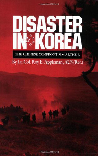 Cover for Roy E. Appleman · Disaster in Korea: The Chinese Confront MacArthur - Williams-Ford Texas A&amp;M University Military History Series (Paperback Book) (1989)