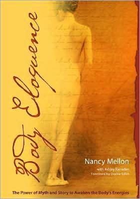 Cover for Nancy Mellon · Body Eloquence: The Power of Myth and Story to Awaken the Body's Energies (Paperback Book) (2008)