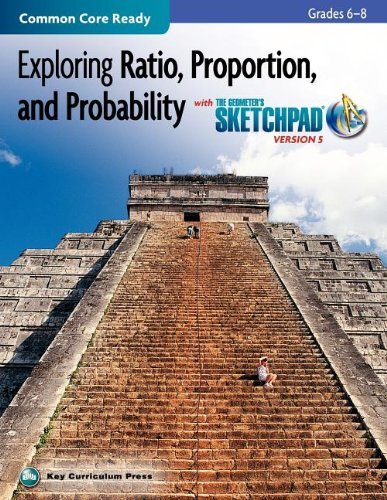 Cover for Key Curriculum Press · Exploring Ratio, Proportion, and Probability in Grades 6-8 with the Geometer's Sketchpad V5 (Taschenbuch) (2012)