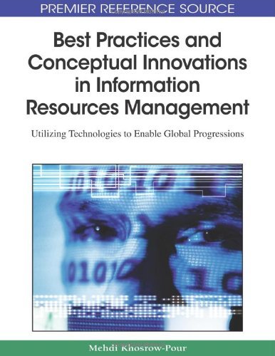 Cover for Mehdi Khosrow-pour · Best Practices and Conceptual Innovations in Information Resources Management: Utilizing Technologies to Enable Global Progressions (Advances in ... Management) (Premier Reference Source) (Hardcover Book) (2008)