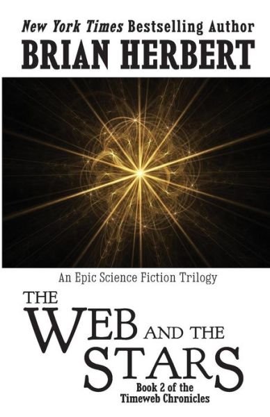 Cover for Brian Herbert · Timeweb Chronicles 2: the Web and the Stars: Book 2 of the Timeweb Chronicles (Pocketbok) (2015)