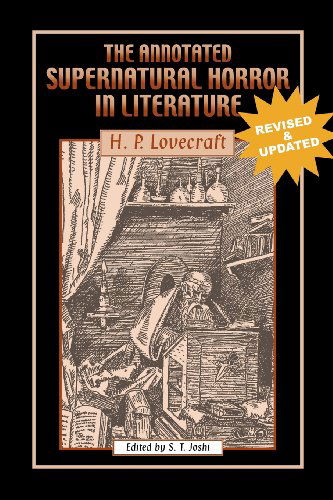 Cover for H. P. Lovecraft · The Annotated Supernatural Horror in Literature: Revised and Enlarged (Pocketbok) [Annotated edition] (2012)